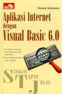 Singkat Tepat Jelas
Aplikasi Internet dengan Visual Basic 6.0