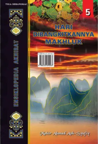 Ensiklopedia Akhirat 5: Hari Dibangkitkannya Makhluk