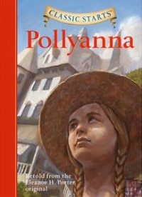 Pollyanna: Retold from the Eleanor H. Porter Original