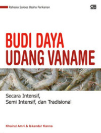 Budi Daya Undang Vaname: Secara Intensif, Semi Intensif, dan Tradisional