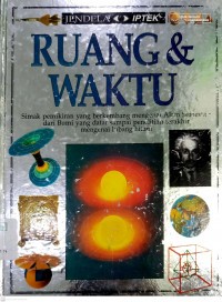 Jendela Iptek : Ruang & Waktu